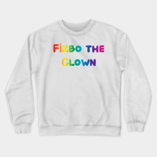 Fizbo the Clown Crewneck Sweatshirt